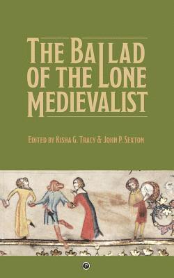 The Ballad of the Lone Medievalist 1