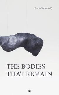 bokomslag The Bodies That Remain