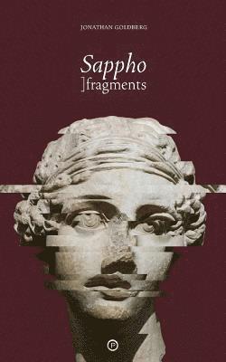 Jonathan Goldberg - Sappho: ]fragments, Häftad