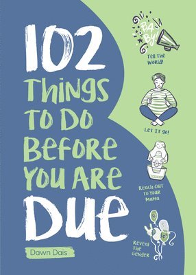 Dawn Dais - 102 Things to Do Before You Are Due, Häftad