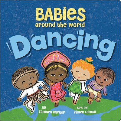 Babies Around the World: Dancing 1