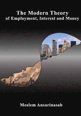 The Modern Theory of Employment, Interest and Money 1