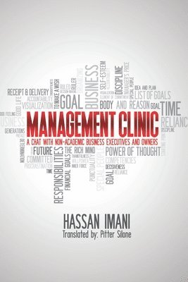 Majid Jafari Aghdam, Hassan Imani - Management Clinic: A Chat with Non-Academic Business Executives and Owners, Häftad