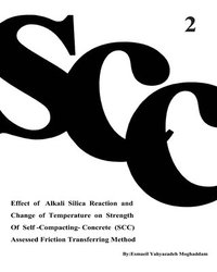 bokomslag Effect of Alkali Silica Reaction and Change of Temperature on Strength of Self-Compacting-Concrete (SCC) Assessed Friction Transferring Method (Vol. 2)