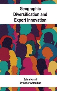 bokomslag Geographic Diversification and Export Innovation