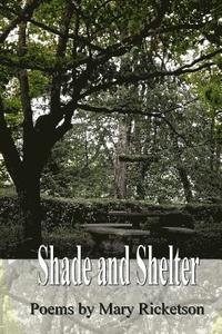 bokomslag Shade and Shelter: Poems of breaking and healing