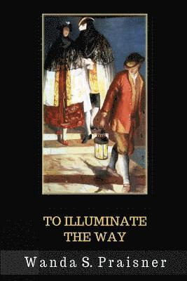 To Illuminate the Way 1