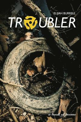 Elijah Burrell - Troubler, Häftad. Tillgänglighet: Lägg i varukorg