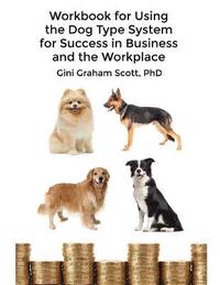 bokomslag Workbook for Using the Dog Type System for Success in Business and the Workplace