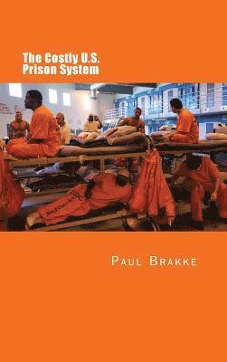 bokomslag The Costly U. S. Prison System (in Full Color)