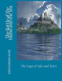 bokomslag The Battle of the Island and the Sea: The Saga of Suki and Torvi