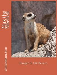 bokomslag Max the Meerkat: Danger in the Desert