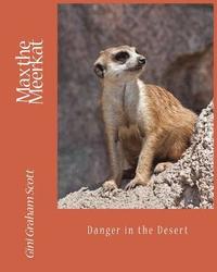 bokomslag Max the Meerkat: Danger in the Desert