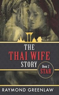 bokomslag The Thai Wife Story STAR
