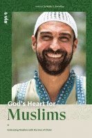 bokomslag God's Heart for Muslims (Portuguese): Embracing Muslims with the Love of Christ