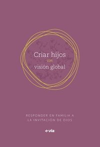 bokomslag Parenting with a Global Vision (Spanish)