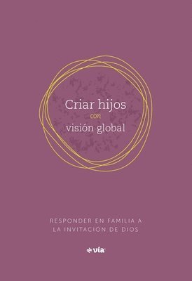 bokomslag Parenting with a Global Vision (Spanish)