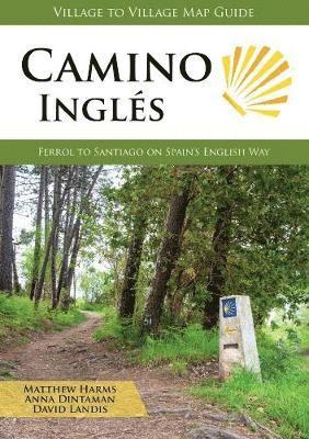 Matthew Harms, Anna Dintaman, David Landis - Camino Ingles, Häftad