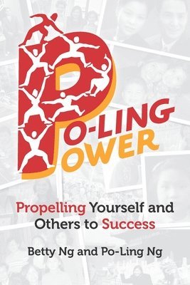 Po-Ling Power: Propelling Yourself and Others to Success 1