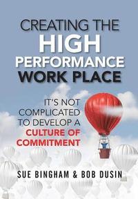 bokomslag Creating the High Performance Work Place