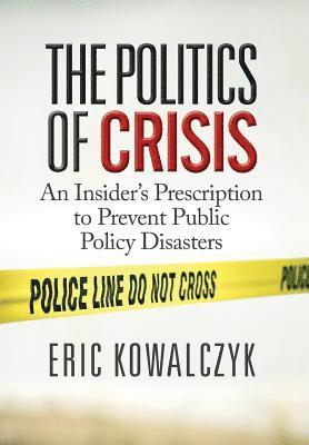 Eric Kowalczyk - Politics of Crisis, Inbunden