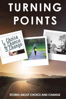 William Cass, Julie Carrick Dalton - Turning Points: Stories about Choice and Change, Häftad