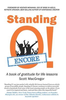 Standing O! Encore: A book of gratitude for life lessons 1