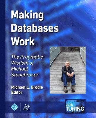 Making Databases Work 1