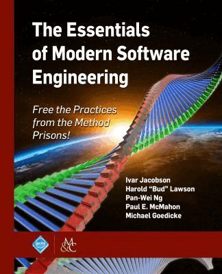 Ivar Jacobson, Harold "Bud" Lawson, Pan-Wei Ng, Paul E. McMahon, Michael Goedicke - Essentials of Modern Software Engineering, Inbunden