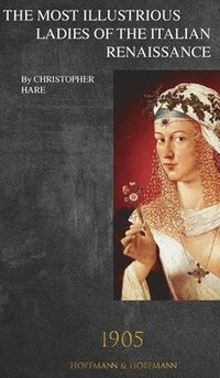 bokomslag The Most Illustrious Ladies of the Italian Renaissance