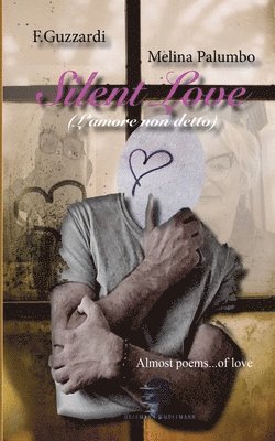 bokomslag SILENT LOVE (L'amore non detto)