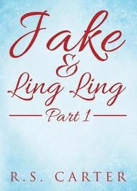 bokomslag Jake and Ling Ling Part 1