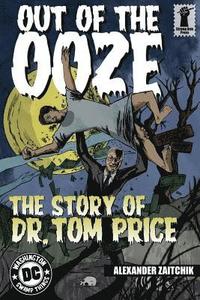 bokomslag Out of the Ooze: The Story of Dr. Tom Price