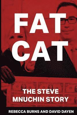 Fat Cat: The Steve Mnuchin Story 1