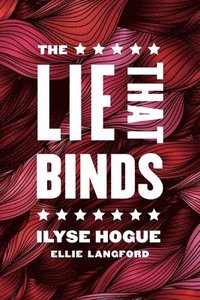 bokomslag The Lie That Binds