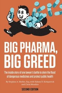bokomslag Big Pharma, Big Greed (Second Edition)