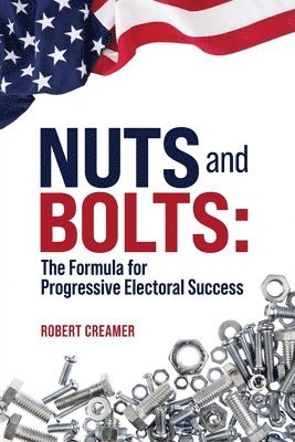 Robert Creamer - Nuts and Bolts, Häftad