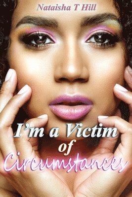 I'm a Victim of Circumstances 1