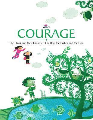 bokomslag Courage: The Hawk and their Friends The Boy, the Bullies and the Lion