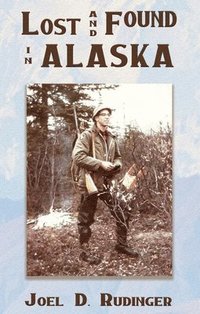 bokomslag Lost and Found in Alaska