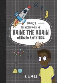 bokomslag The Secret World of Raine the Brain: Quindaro Adventures