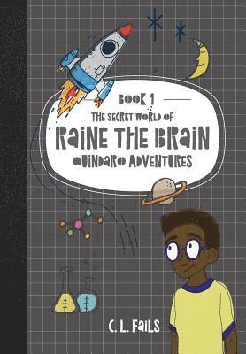 bokomslag The Secret World of Raine the Brain: Quindaro Adventures