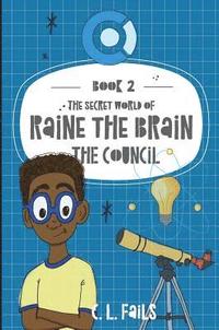 bokomslag The Secret World of Raine the Brain