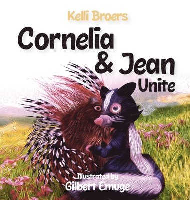 Kelli Broers - Cornelia and Jean Unite, Inbunden