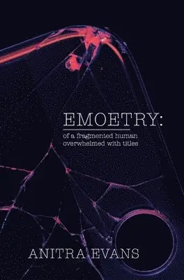 Anitra Evans - Emoetry, Inbunden. Tillgänglighet: Lägg i varukorg