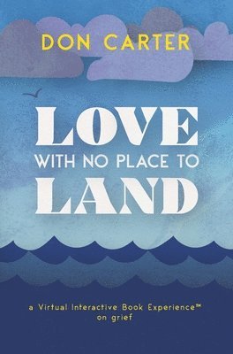bokomslag Love with No Place to Land