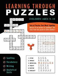 bokomslag Learning Through Puzzles: A Children's Activity Book with a Problem Solving Twist - Featuring Crossword Puzzles, Word Searches & Word Scrambles