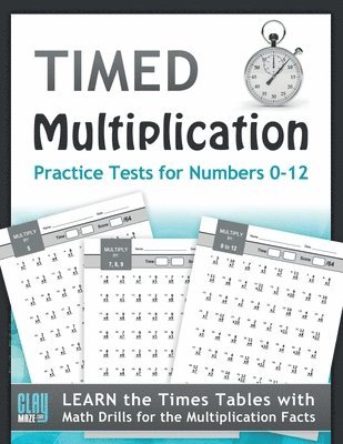 Timed Multiplication Practice Tests for Numbers 0-12 1