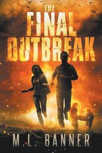 bokomslag The Final Outbreak: An Apocalyptic Thriller