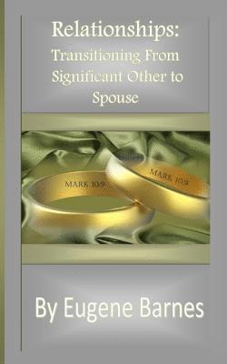 bokomslag Relationships: Transitioning From Significant Other to Spouse